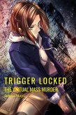 The Virtual Mass Murder (Trigger Locked, #3) (eBook, ePUB)