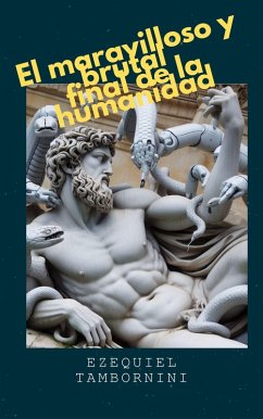 Cover El maravilloso y brutal final de la humanidad (eBook, ePUB)