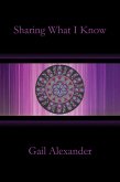 Sharing What I Know (eBook, ePUB) Sharing What I Know (eBook, ePUB)