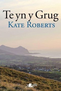 Te yn y Grug (eBook, ePUB) - Kate Roberts, Roberts