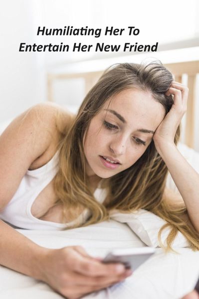 Humiliating Her To Entertain Her New Friend (Cuckold Kink, #10) (eBook, ePUB) Humiliating Her To Entertain Her New Friend (Cuckold Kink, #10) (eBook, ePUB)