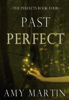 Past Perfect (The Perfects, #4) (eBook, ePUB) - Martin, Amy