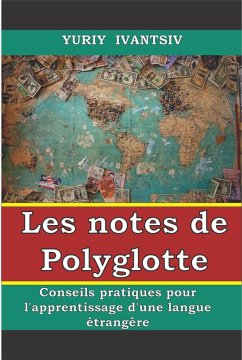 Cover Les notes de Polyglotte. Conseils pratiques pour l'apprentissage d'une langue étrangère. (eBook, ePUB)