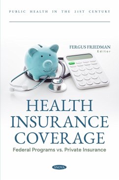 Health Insurance Coverage: Federal Programs vs. Private Insurance (eBook, PDF)