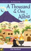 A Thousand and One Alibis (The Alchemical Tales, #7) (eBook, ePUB) A Thousand and One Alibis (The Alchemical Tales, #7) (eBook, ePUB)