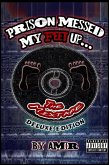 Prison Messed My Feet Up (eBook, ePUB)