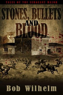 Cover Stones, Bullets and Blood (Tales of the Sergeant Major, #2) (eBook, ePUB)
