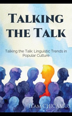 Cover Talking the Talk: Linguistic Trends in Pop Culture (eBook, ePUB)
