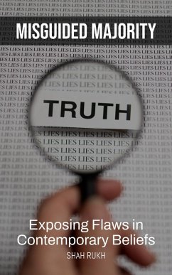Misguided Majority: Exposing Flaws in Contemporary Beliefs (eBook, ePUB) Cover Misguided Majority: Exposing Flaws in Contemporary Beliefs (eBook, ePUB)