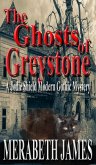 The Ghosts of Greystone (A Jodie Shield Modern Gothic Mystery Book 1) (eBook, ePUB) The Ghosts of Greystone (A Jodie Shield Modern Gothic Mystery Book 1) (eBook, ePUB)