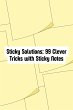 Sticky Solutions: 99 Clever Tricks with... - Bild 1
