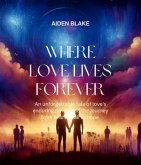 Where Love Lives Forever (eBook, ePUB)