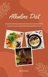 Alkaline Diet: Live Healthy with... - Bild 1