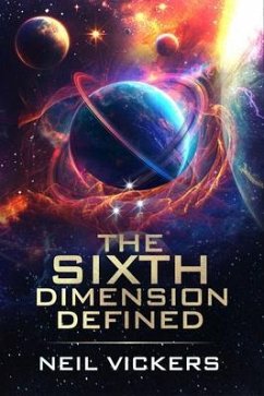 Cover The Sixth Dimension Defined (eBook, ePUB)