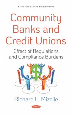 Cover Community Banks and Credit Unions: Effect of Regulations and Compliance Burdens (eBook, PDF)