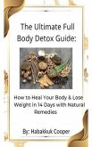 The Ultimate Full Body Detox Guide (eBook, ePUB)