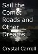 Sail the Comet Roads and Other Dreams... - Bild 1
