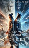 Reinos Encantados: El Honor Prohibido 3/4 (eBook, ePUB) Reinos Encantados: El Honor Prohibido 3/4 (eBook, ePUB)