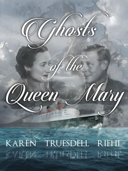 Ghosts of the Queen Mary (eBook, ePUB) Ghosts of the Queen Mary (eBook, ePUB)