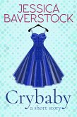 Crybaby: A Short Story (eBook, ePUB) Crybaby: A Short Story (eBook, ePUB)