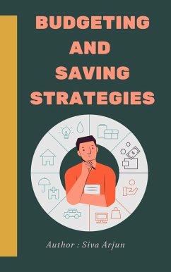 Budgeting and Saving Strategies (eBook, ePUB) - Arjun, Siva