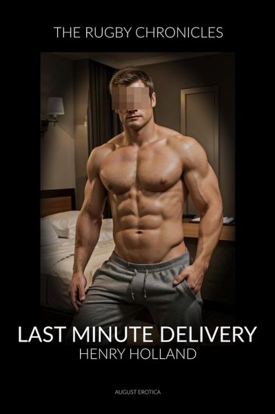 Last Minute Delivery (The Rugby Chronicles, #2) (eBook, ePUB) Last Minute Delivery (The Rugby Chronicles, #2) (eBook, ePUB)