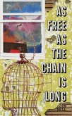 As Free as the Chain Is Long (eBook, ePUB)