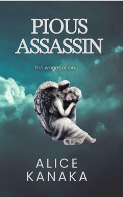 Pious Assassin (eBook, ePUB) - Kanaka, Alice