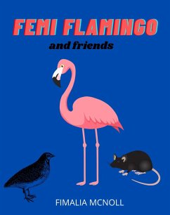 Femi Flamingo and Friends (eBook, ePUB) - McNoll, Fimalia