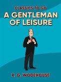 A Gentleman of Leisure (eBook, ePUB)