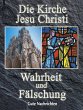 Die Kirche Jesu Christi: Wahrheit und... - Bild 1