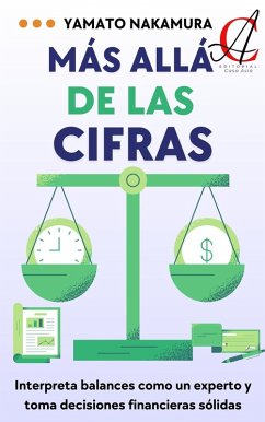 Cover Más Allá De Las Cifras: Interpreta balances como un experto y toma decisiones financieras sólidas (eBook, ePUB)