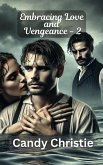 Embracing Love & Vengeance - 2: Return of the Past (Past Life) (eBook, ePUB)