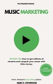 Music Marketing: SPOTIFY 101: How to get millions of streams and catapult your career with little money. (eBook, ePUB) Music Marketing: SPOTIFY 101: How to get millions of streams and catapult your career with little money. (eBook, ePUB)