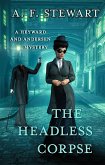 The Headless Corpse (Heyward and Andersen, Consulting Detectives, #3) (eBook, ePUB) The Headless Corpse (Heyward and Andersen, Consulting Detectives, #3) (eBook, ePUB)