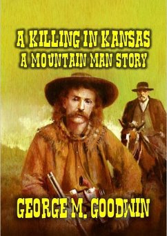 Cover A Killing in Kansas - A Mountain Man Story (Mountain Man Series, #1) (eBook, ePUB)