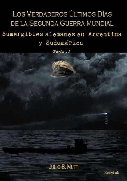 Sumergibles alemanes en Argentina y Sudamérica (eBook, ePUB) Sumergibles alemanes en Argentina y Sudamérica (eBook, ePUB)