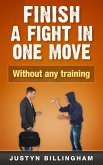 Finish a Fight in ONE Move - Without Any Training (eBook, ePUB)