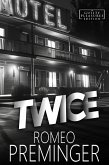 Twice (Guilty Pleasures Editions, #6) (eBook, ePUB) Twice (Guilty Pleasures Editions, #6) (eBook, ePUB)