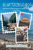 Bakthibhava- Diaries Of Pilgrimages In India, Nepal & Tibet (eBook, ePUB)