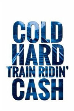 Cold, Hard, Train Ridin' Cash (eBook, ePUB) - Nicholas, V. J.