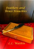 Feathers and Brass Knuckles (eBook, ePUB) Feathers and Brass Knuckles (eBook, ePUB)