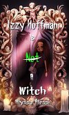 Izzy Hoffman Is Not a Witch (eBook, ePUB) Izzy Hoffman Is Not a Witch (eBook, ePUB)