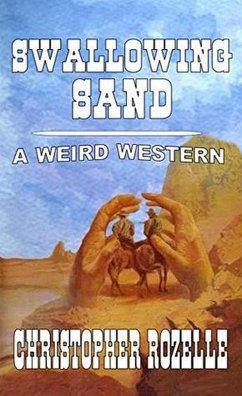 Cover Swallowing Sand - A Weird Western (eBook, ePUB)