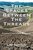 The Spaces Between the Threads (eBook, ePUB) The Spaces Between the Threads (eBook, ePUB)