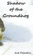 Shadow of the Groundhog (eBook, ePUB) - Bild 1