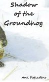 Shadow of the Groundhog (eBook, ePUB)