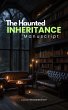The Haunted Inheritance ( Manuscript )... - Bild 1