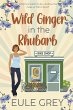 Wild Ginger in the Rhubarb (eBook, ePUB) - Bild 1