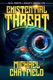 Existential Threat (Builders Legacy, #3) (eBook, ePUB) Existential Threat (Builders Legacy, #3) (eBook, ePUB)